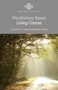 Mindfulness Based Living Course - Choden Heather