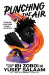 Punching the Air - Ibi Zoboi, Yusef Salaam