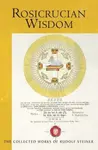 Rosicrucian Wisdom - Rudolf Steiner
