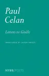 Letters to GisÃ¨le - Paul Celan, Jason Kavett