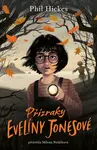 Přízraky Evelíny Jonesové - Phil Hickes