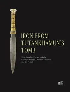 Iron from Tutankhamun's Tomb - Christian Eckmann, Katja Broschat, Eid Mertah, Christian Koeberl, Florian StrÃ¶bele