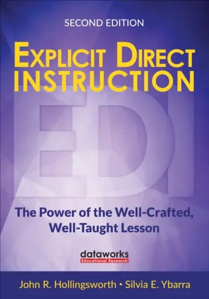 Explicit Direct Instruction (EDI) - John R.  Hollingsworth, Silvia E.  Ybarra