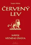 Červený lev - Nápoj věčného života - Szepes Mária