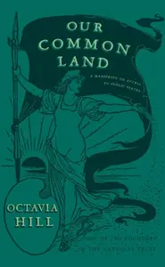 Our Common Land - Octavia Hill
