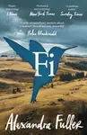 Fi - Alexandra Fuller