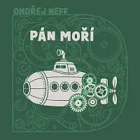 Jan Vondráček – Neff: Pán moří