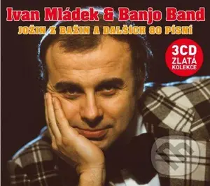 Ivan Mládek: Jožin z bažin a dalších 80 písní