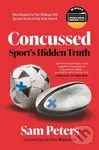 Concussed (Sport’s Hidden Truth) - Sam Peters