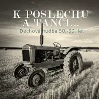 Různí interpreti – K poslechu a tanci... Dechová hudba 50.-60. let