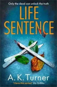 Life Sentence - Turner A. K.
