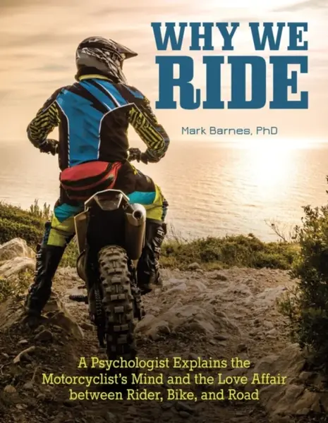 Why We Ride - Mark Barnes