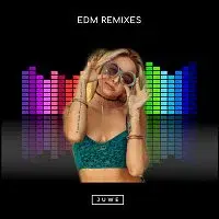 Juwe – EDM Remixes