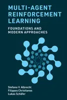 Multi-Agent Reinforcement Learning - Filippos Christianos, Stefano V. Albrecht
