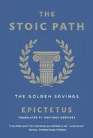The Stoic Path - Epictetus