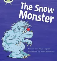 Bug Club Phonics - Phase 5 Unit 17: The Snow Monster - Paul Shipton