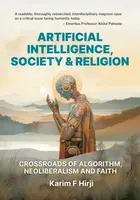 Artificial Intelligence, Society and Religion - Karim Hirji
