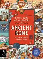 Comic Strip Myths: Myths, Gods and Gladiators in Ancient Rome - Stephen Davies