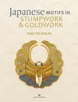 Japanese Motifs in Stumpwork & Goldwork - Jane Nicholas