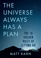 The Universe Always Has a Plan - Matt Kahn