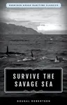 Survive the Savage Sea - Dougal Robertson