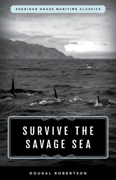 Survive the Savage Sea - Dougal Robertson