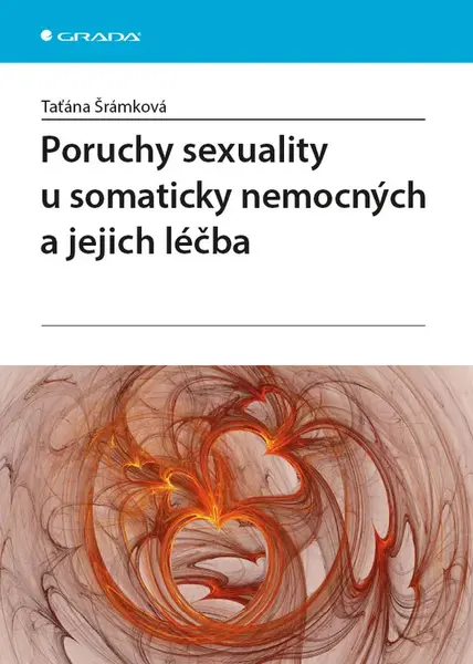E-kniha: Poruchy sexuality u somaticky nemocných a jejich léčba od Šrámková Taťána