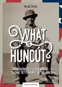 What is huncút? (From Tatras to the New World: Slovak settlements in the USA) - kniha z kategorie Historie