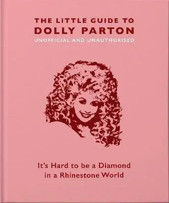 The Little Guide to Dolly Parton - Malcolm Croft