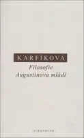 Filosofie Augustinova mládí - Lenka Karfíková