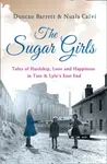 The Sugar Girls - Duncan Barrett, Nuala Calvi