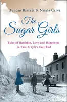 The Sugar Girls - Duncan Barrett, Nuala Calvi