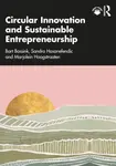 Circular Innovation and Sustainable Entrepreneurship - Bart Bossink, Sandra Hasanefendic, Marjolein Hoogstraaten