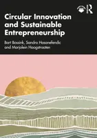 Circular Innovation and Sustainable Entrepreneurship - Bart Bossink, Sandra Hasanefendic, Marjolein Hoogstraaten