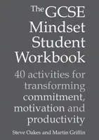 The GCSE Mindset Student Workbook - Steve Oakes, Martin Griffin
