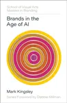 Brands in the Age of AI - Mark Kingsley