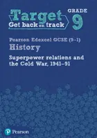 Target Grade 9 Edexcel GCSE (9-1) History Superpower Relations and the Cold War 1941-91 Workbook