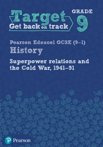 Target Grade 9 Edexcel GCSE (9-1) History Superpower Relations and the Cold War 1941-91 Workbook