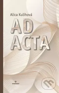 Ad Acta - Alica Kulihová - kniha z kategorie Poezie