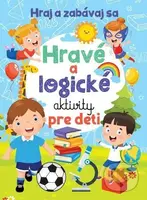 Hravé a logické aktivity pre deti (Hraj a zabávaj sa) - kniha z kategorie Úkoly pro děti