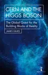CERN and the Higgs Boson - James Gillies