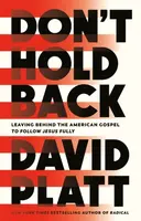 Don't Hold Back - David Platt