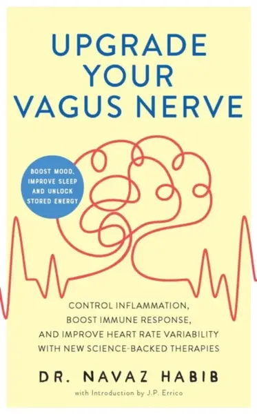 Upgrade Your Vagus Nerve - J.P. Errico, Navaz Habib