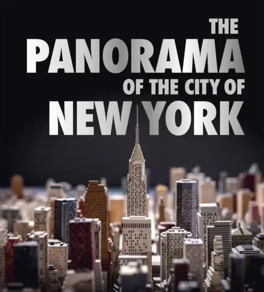 The Panorama of the City of New York - Kenneth T. Jackson, Vyjayanthi V. Rao, Valerie Paley, Marc H. Miller