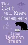 The Cat Who Knew Shakespeare (The Cat Whoâ€¦ Mysteries, Book 7) - Lilian Jackson Braun