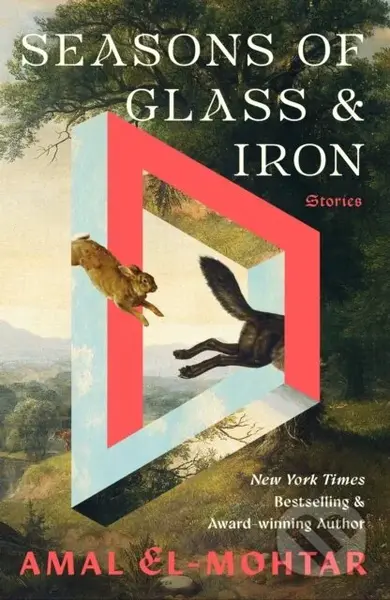 Seasons of Glass and Iron: Stories (Short Stories from the Bestselling Author of THIS IS HOW YOU LOSE THE TIME WAR)