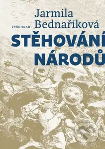 Stěhování národů - Jarmila Bednaříková - kniha z kategorie Odborné a naučné