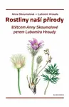 Rostliny naší přírody - Hrouda Lubomír