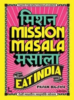 Mission Masala - Eat India - Pavan Bajwa