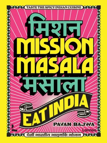 Mission Masala - Eat India - Pavan Bajwa